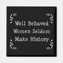 Well Behaved Women Magnets