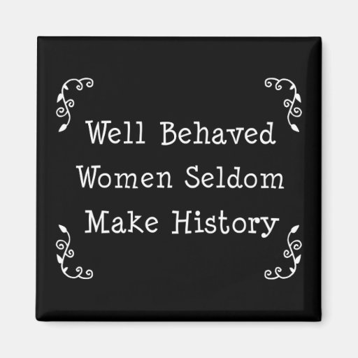 Well Behaved Women Magnets
