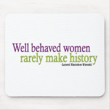 Well Behaved Women  Mouse Pads