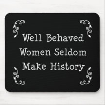 Well Behaved Women Mousemats
