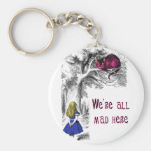 We're All Mad Here Key Chains