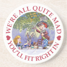 We're All Quite Mad, You'll Fit Right In! Beverage Coasters