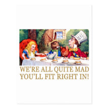 WE'RE ALL QUITE MAD, YOU'LL FIT RIGHT IN! POST CARDS