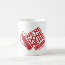 We're Done Here Mug