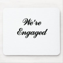 We're Engaged Mouse Pads