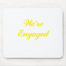 Were Engaged Mousepads