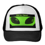 We're Here! cap w/words Trucker Hats