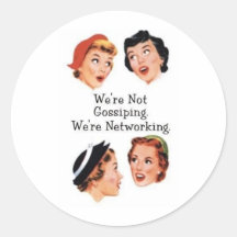 We're networking--NOT gossiping!! Stickers