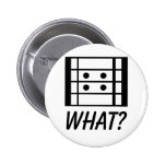 What? Button