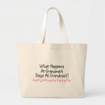 What Happens At Grandmas Stays At Grandmas Canvas Bags