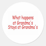 What Happens At Grandma's Stays At Grandma's Round Sticker