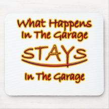 What Happens in Garage Stays..bright letters Mouse Mat