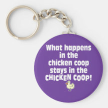 What Happens in the Chicken Coop Keychains