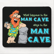 What Happens In The Man Cave Stays In The Man Cave Mouse Mat
