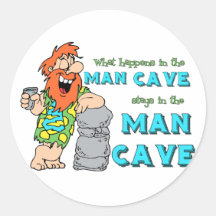 What Happens In The Man Cave Stays In The Man Cave Sticker
