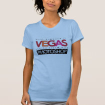 What Happens in Vegas Can Be Fixed with Photoshop t-shirts