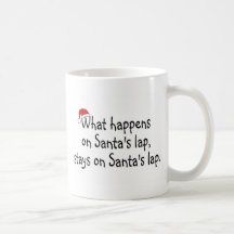 What Happens On Santas Lap Stays On Santas Lap 2 Mug
