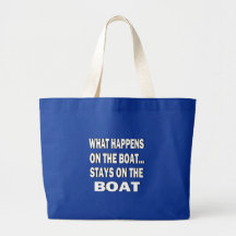 What happens on the boat stays on the boat - funny tote bag