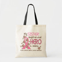 What Hero Means Breast Cancer Sister Bags