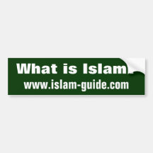 What is Islam? Bumper Stickers