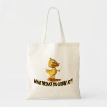 What The Duck You Lookin At Canvas Bag