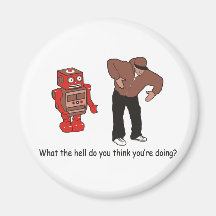 What the hell do you think you're doing fridge magnets