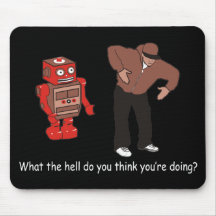 What the hell do you think you're doing mouse mat