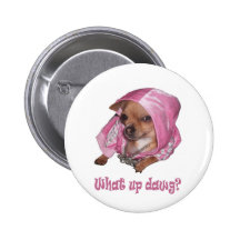 What up dawg buttons