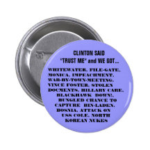 WHAT WE GOT WITH THE CLINTONS! BUTTON