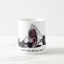what? what did you say ? mug