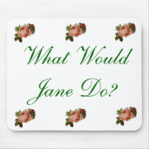 What would Jane Austen do? Mousepad