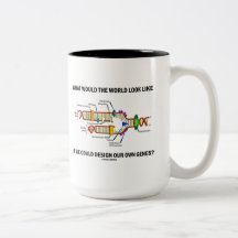 What Would The World Look Like Design Our Genes? Mug