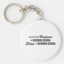 Whatever Happens - Business School Key Chains