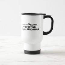 Whatever Happens - Reporting Coffee Mugs