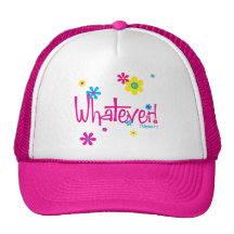 Whatever! Hat