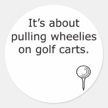 Wheelies On Golf Carts Golf Design Round Sticker