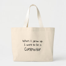 When I grow up I want to be a Contractor Tote Bag