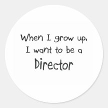 When I grow up I want to be a Director Sticker
