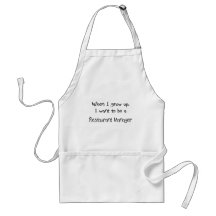 When I grow up I want to be a Restaurant Manager Apron