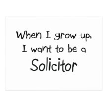 When I grow up I want to be a Solicitor Post Cards