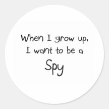 When I grow up I want to be a Spy Round Stickers