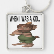 When I Was A Kid Key Chain
