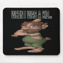 When I Was A Kid Mouse Mat