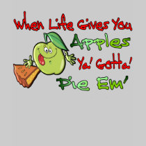 When Life Gives You Apples t-shirts
