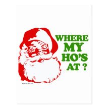 Where my ho's at? post card