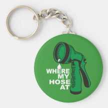 WHERE MY HOSE AT KEYCHAIN