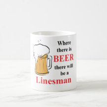 Where there is Beer - Linesman Mug