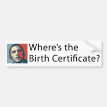 Where's Obama's Birth Certificate Bumper Sticker