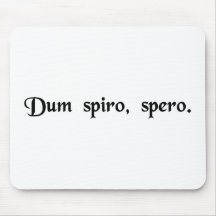While I breathe, I hope. Mouse Pads