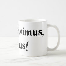 While we live, let us live! mug